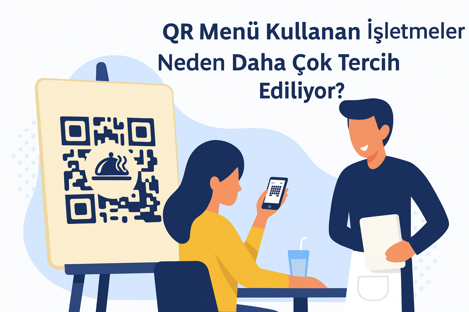 QR Menü Kullanan İşletmeler Neden Daha Çok Tercih Ediliyor?